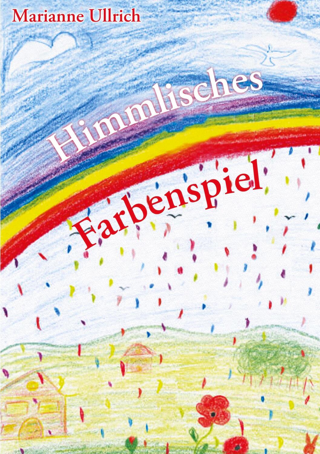 Cover: 9783839155554 | Himmlisches Farbenspiel | Inspirationen für die Seele | Ullrich | Buch