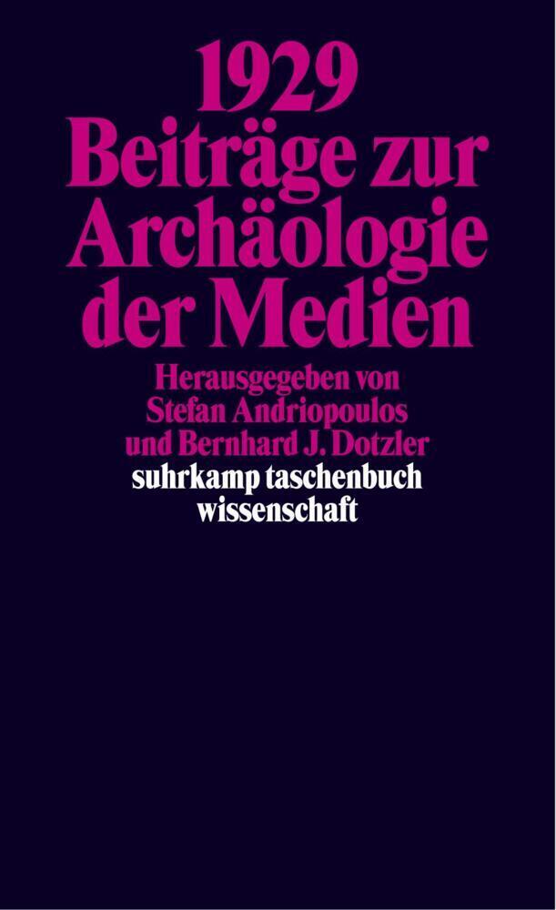 Cover: 9783518291795 | 1929 - Beiträge zur Archäologie der Medien | Andriopoulos (u. a.)