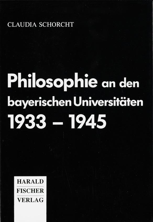 Cover: 9783891310243 | Schorcht, C: Philosophie an den bayer. Universitäten 1933-45 | Deutsch