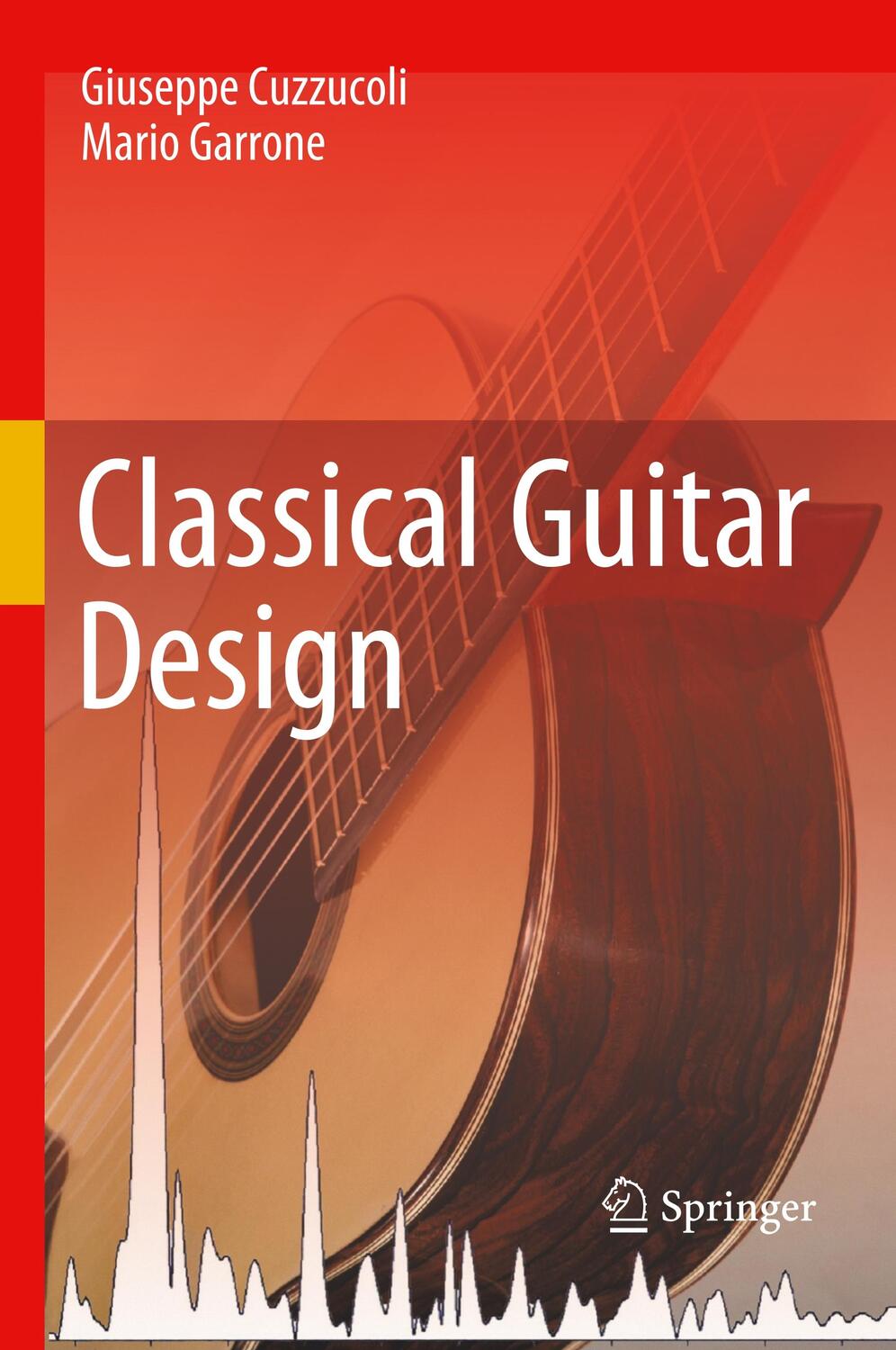 Cover: 9783030329914 | Classical Guitar Design | Mario Garrone (u. a.) | Buch | XIV | 2019