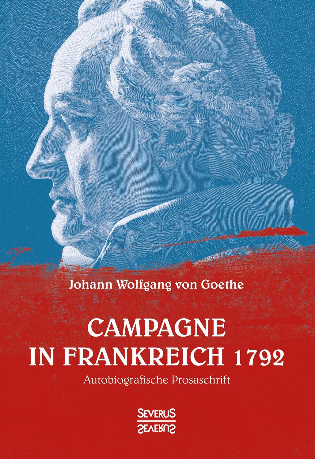 Cover: 9783958017665 | Campagne in Frankreich 1792 | Autobiographische Prosaschrift | Goethe