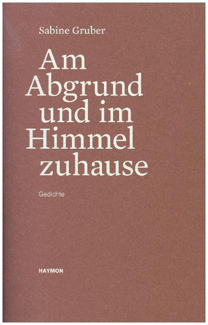 Cover: 9783709934418 | Am Abgrund und im Himmel zuhause | Gedichte | Sabine Gruber | Buch