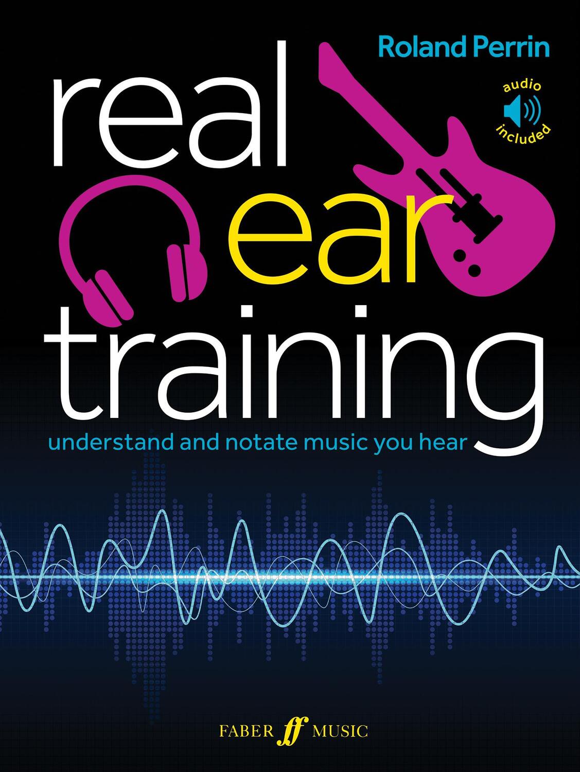 Cover: 9780571541300 | Real Ear Training | Roland Perrin | Taschenbuch | Buch + Online-Audio