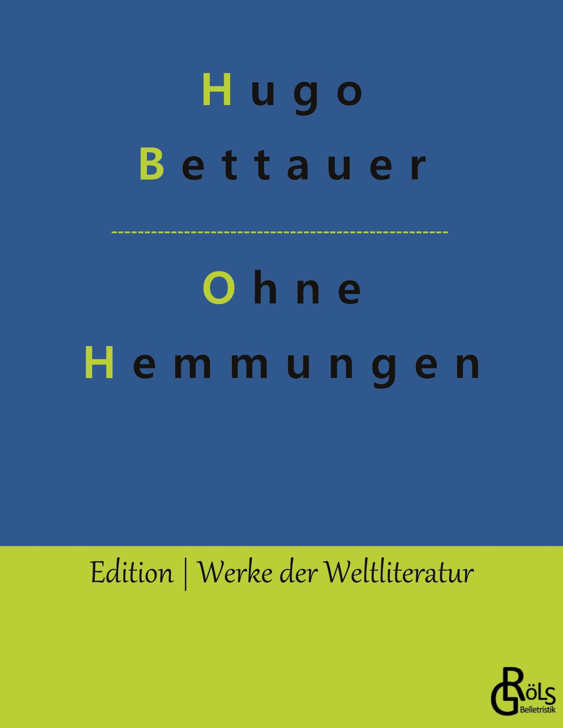 Cover: 9783966373524 | Ohne Hemmungen | Ein Hochstaplerroman | Hugo Bettauer | Taschenbuch