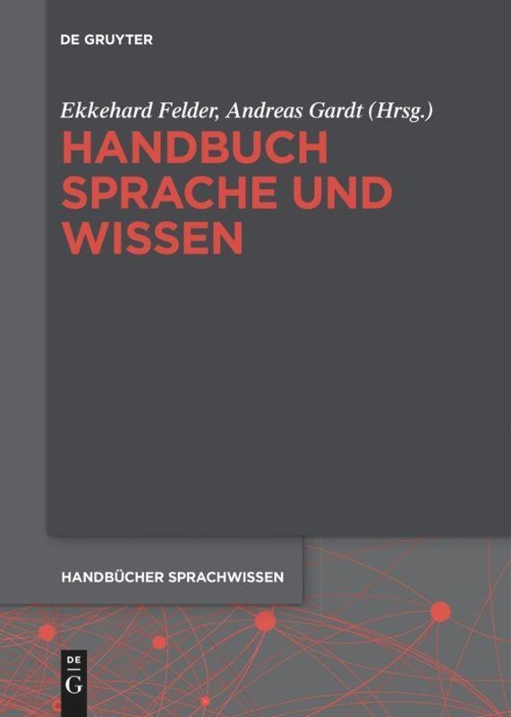 Cover: 9783110578881 | Handbuch Sprache und Wissen | Andreas Gardt (u. a.) | Taschenbuch