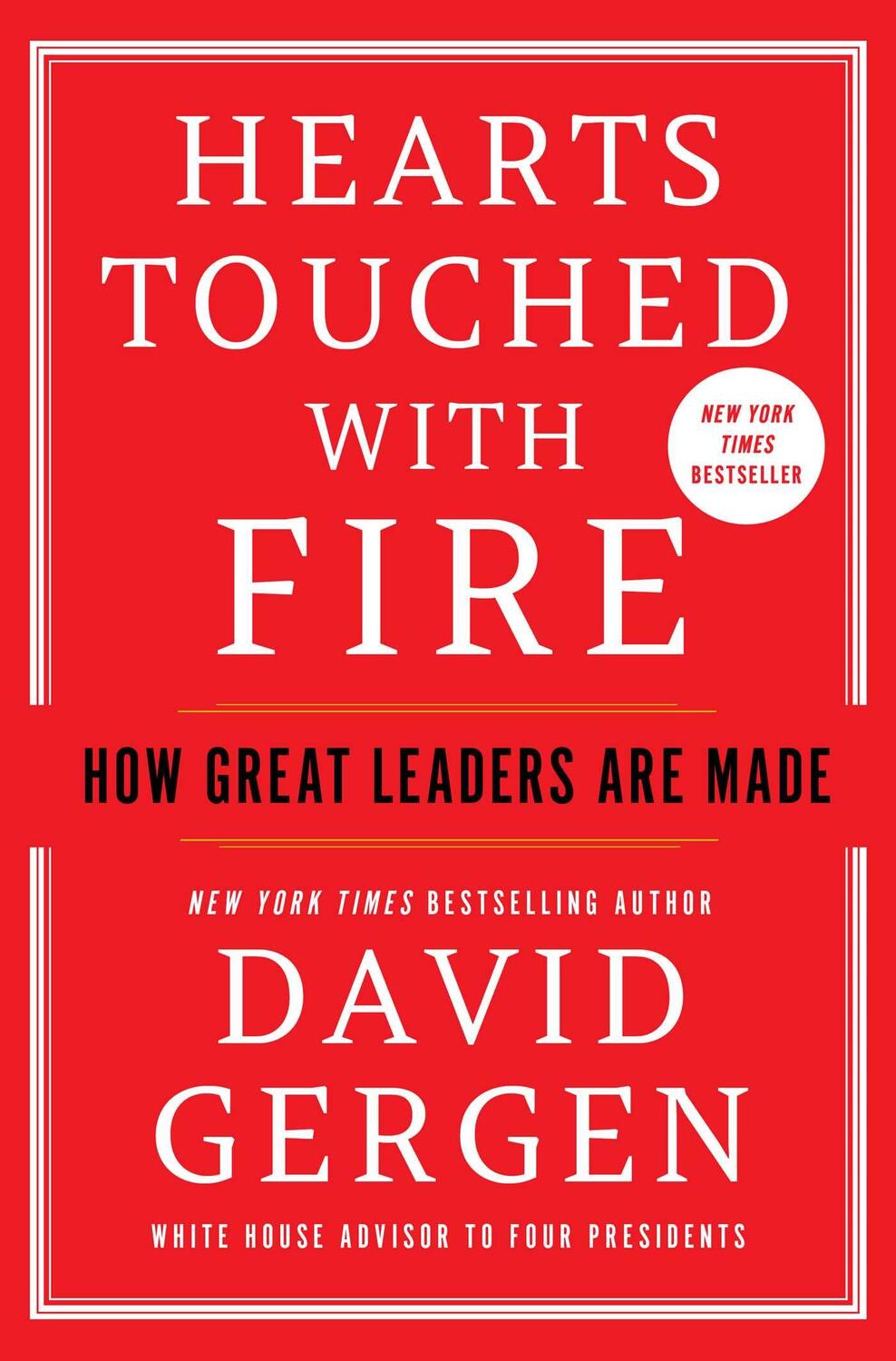 Cover: 9781982170578 | Hearts Touched with Fire: How Great Leaders Are Made | David Gergen