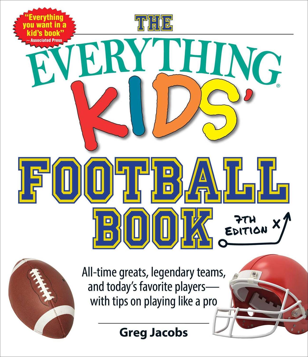 Cover: 9781507215401 | The Everything Kids' Football Book, 7th Edition | Greg Jacobs | Buch