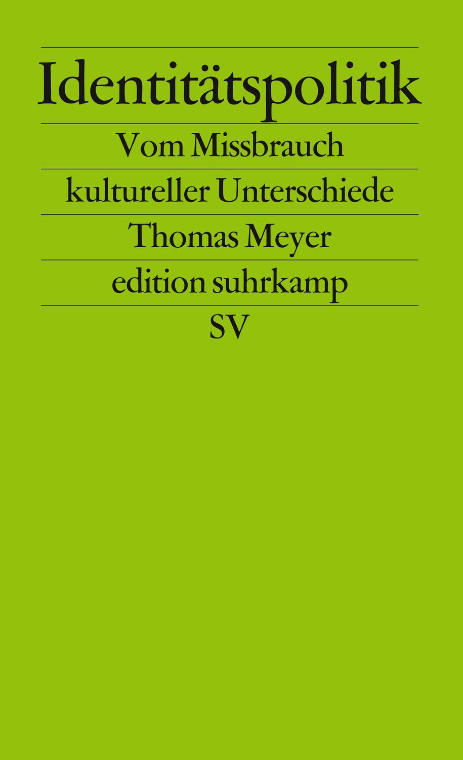 Cover: 9783518122723 | Identitätspolitik | Vom Mißbrauch des kulturellen Unterschieds | Meyer