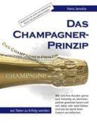 Cover: 9783837069624 | Das Champagner-Prinzip | Hans Janotta | Taschenbuch | Paperback | 2009