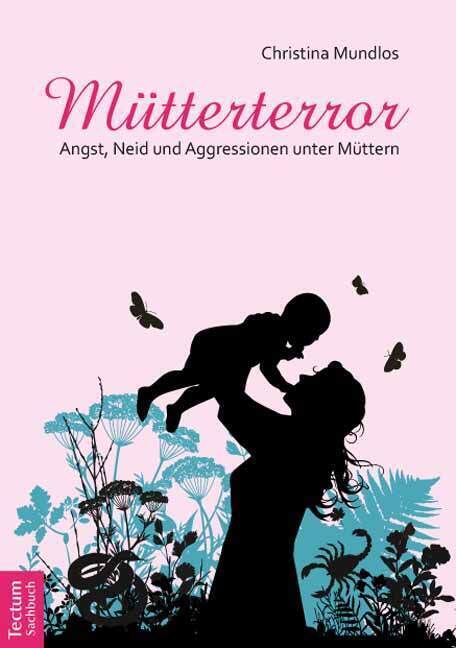 Cover: 9783828829688 | Mütterterror | Angst, Neid und Aggressionen unter Müttern | Mundlos