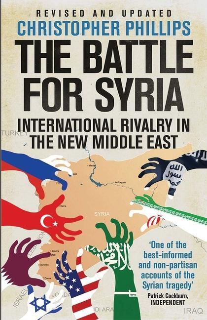 Cover: 9780300249910 | The Battle for Syria | International Rivalry in the New Middle East