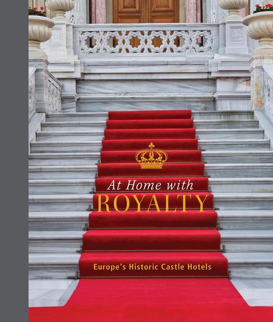 Cover: 9780764366710 | At Home with Royalty | Europe's Historic Castle Hotels | Buch | 2023