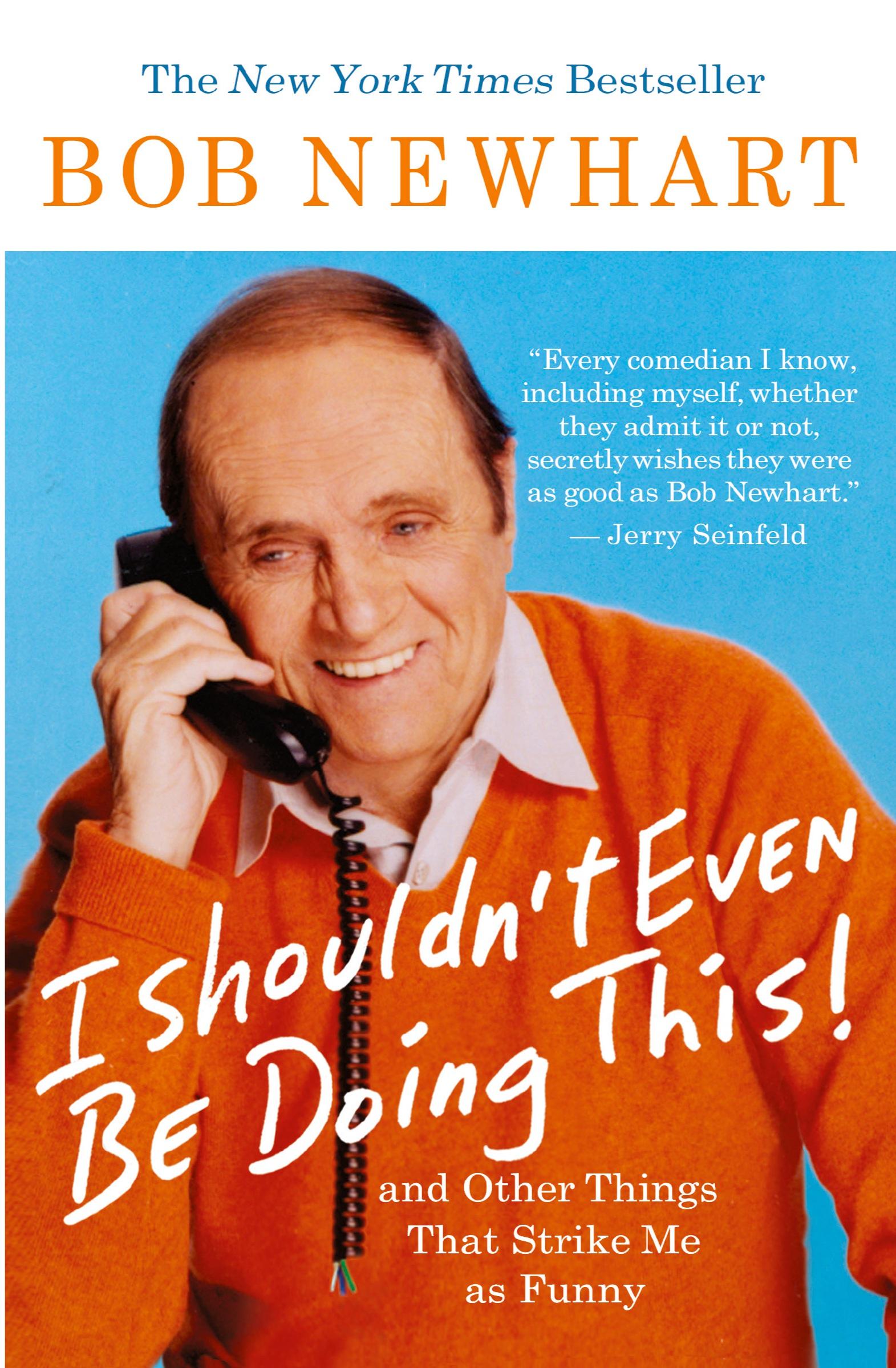 Cover: 9781401309152 | I Shouldn't Even Be Doing This | Bob Newhart | Taschenbuch | Englisch