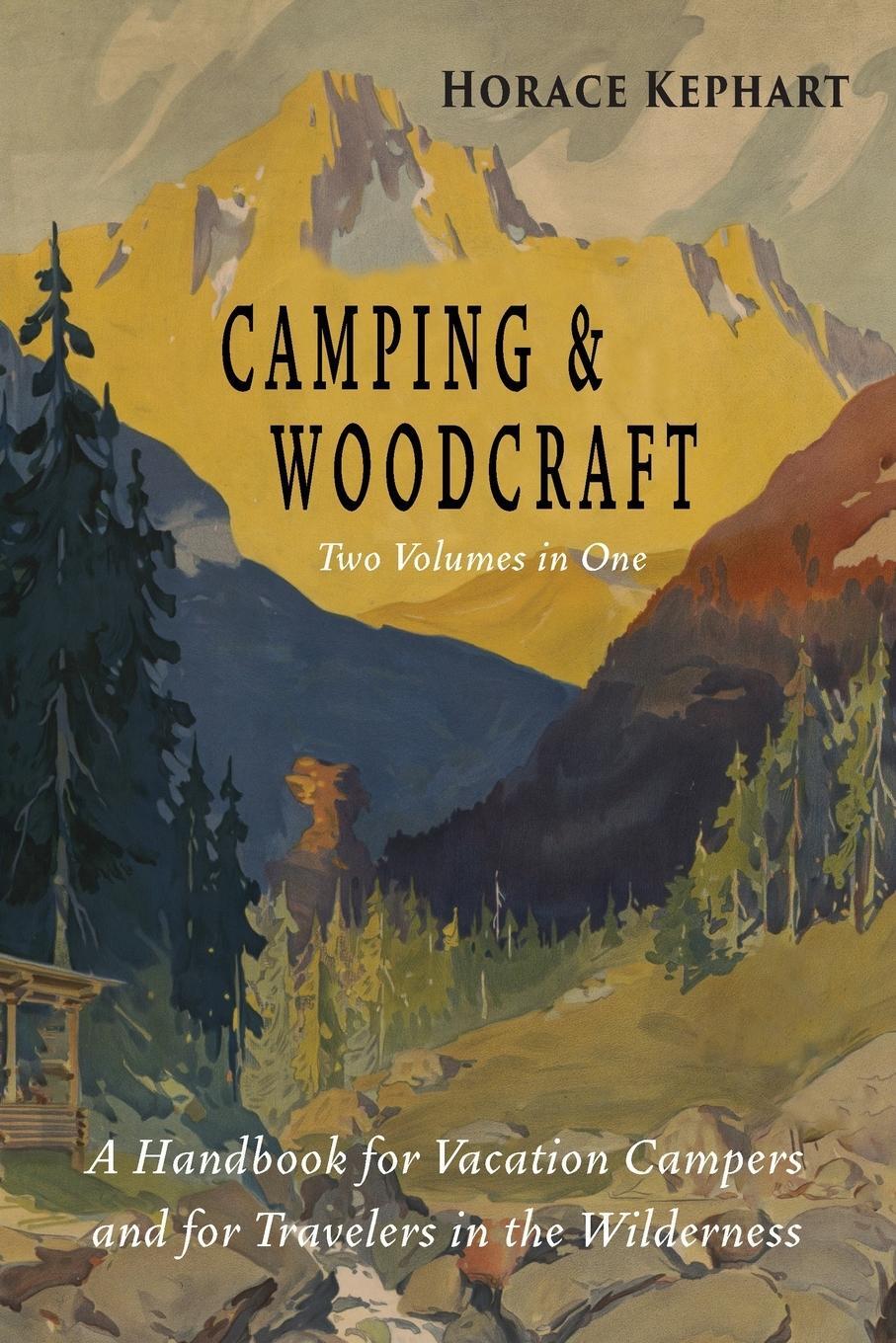 Cover: 9781684224609 | Camping and Woodcraft | Complete and Expanded Edition in Two Volumes