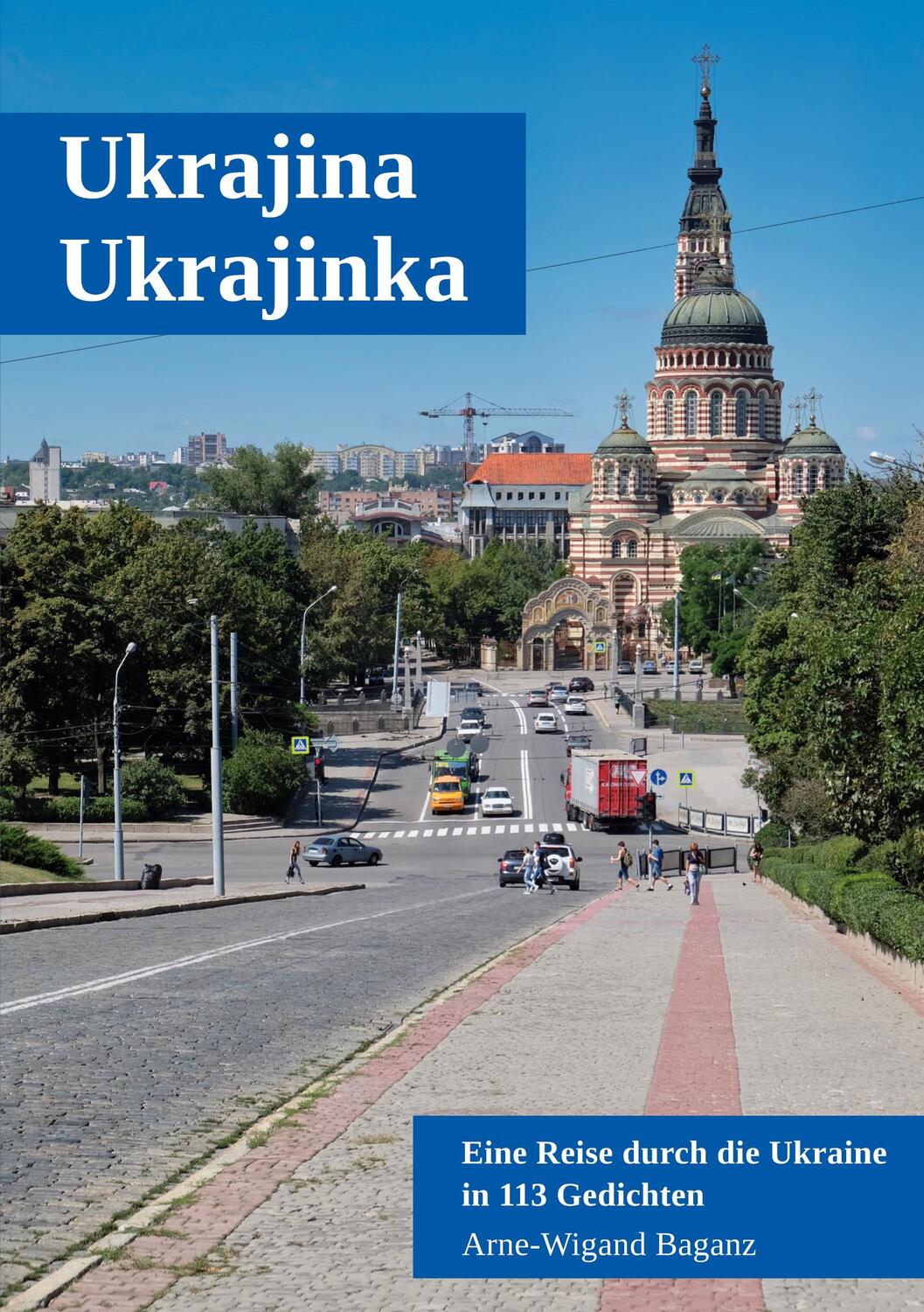 Cover: 9783755782889 | Ukrajina, Ukrajinka | Eine Reise durch die Ukraine in 113 Gedichten