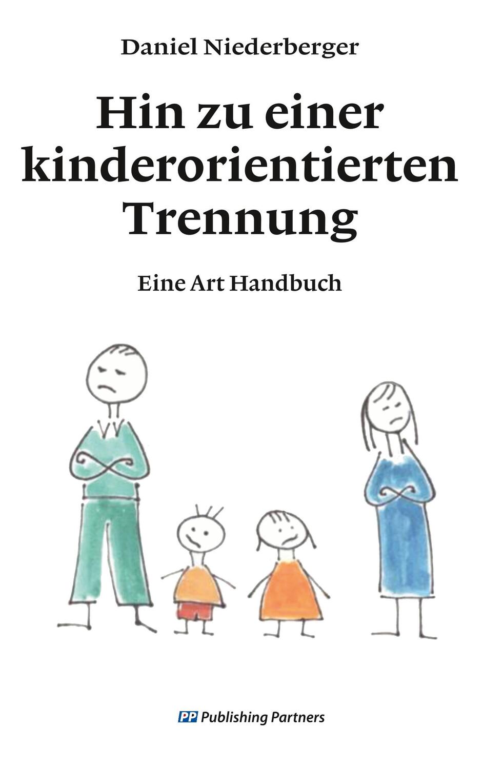 Cover: 9783952484562 | Hin zu einer kinderorientierten Trennung | Eine Art Handbuch | Buch