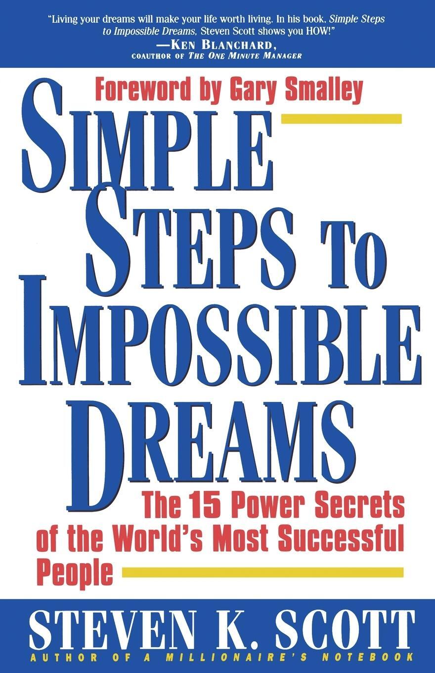 Cover: 9780684848693 | Simple Steps to Impossible Dreams | Steven K. Scott (u. a.) | Buch