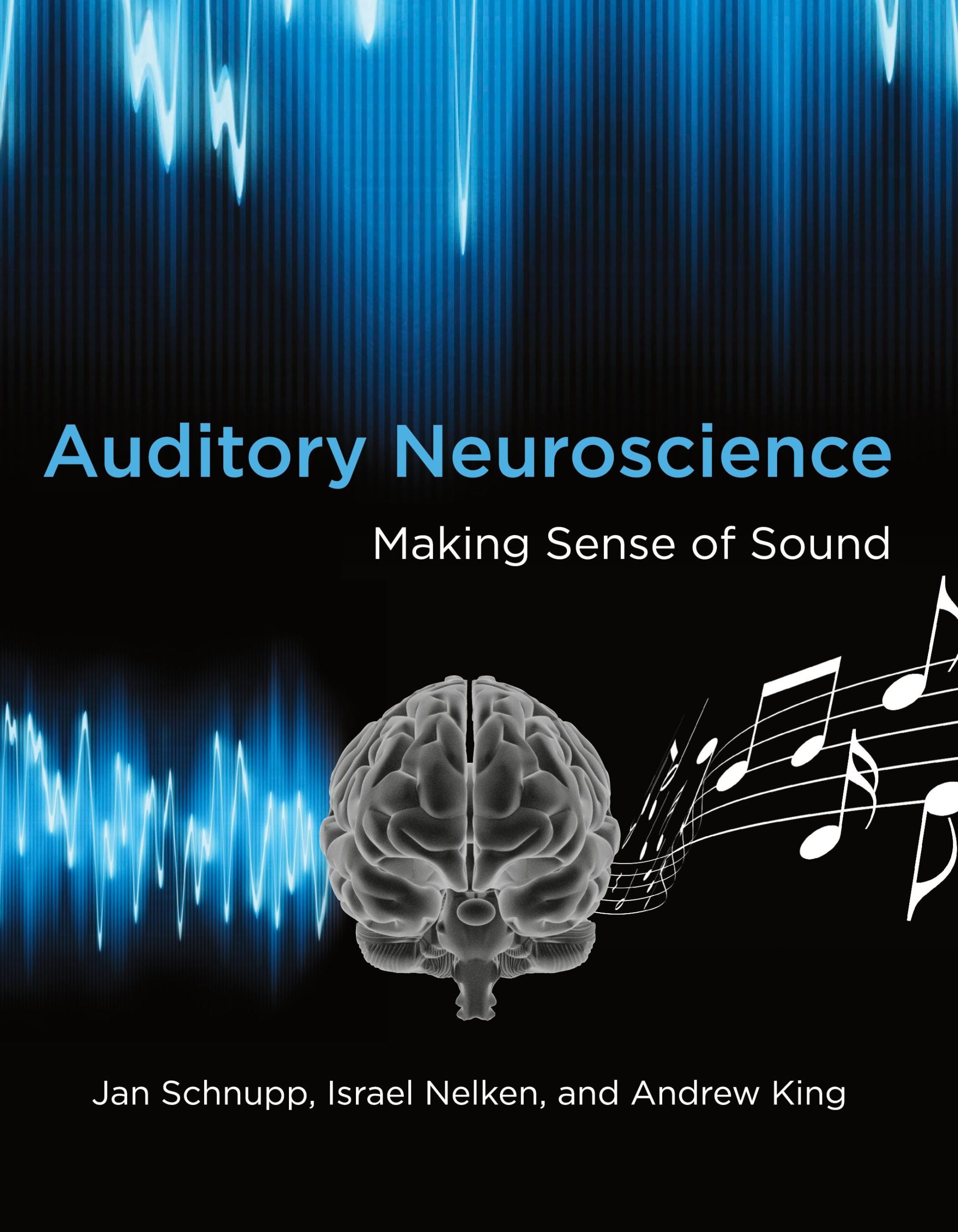 Cover: 9780262518024 | Auditory Neuroscience | Making Sense of Sound | Jan Schnupp (u. a.)