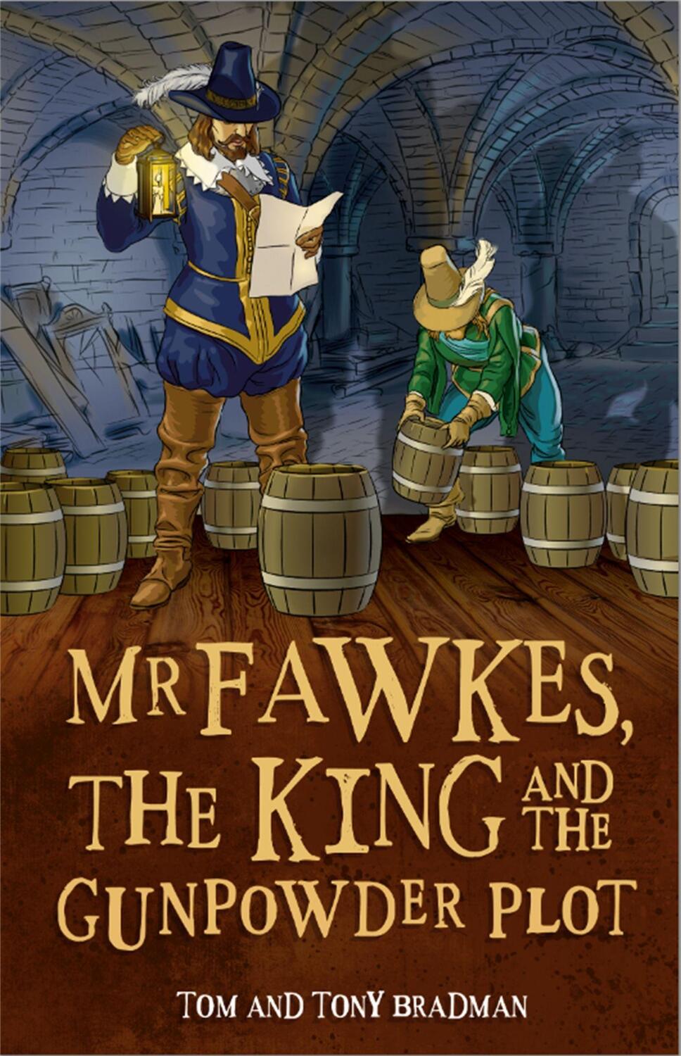 Cover: 9781526303462 | Short Histories: MR Fawkes, the King and the Gunpowder Plot | Bradman