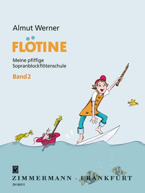 Cover: 9783940105356 | Flötine · Meine pfiffige Sopranblockflötenschule 2 | Almut Werner