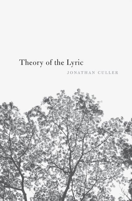 Cover: 9780674979703 | Theory of the Lyric | Jonathan Culler | Taschenbuch | Englisch | 2017
