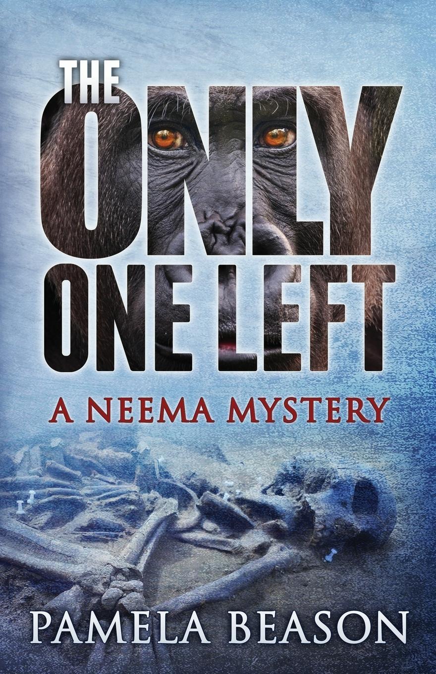 Cover: 9780998314907 | The Only One Left | A Neema Mystery | Pamela Beason | Taschenbuch