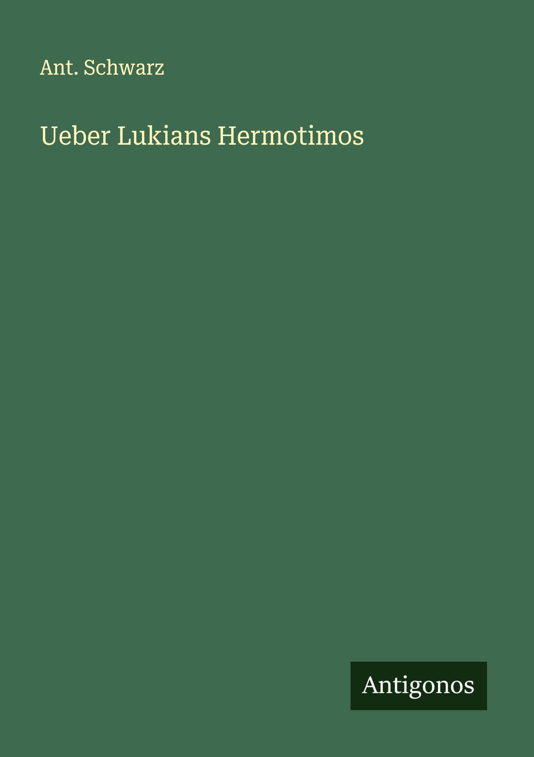 Cover: 9783386343398 | Ueber Lukians Hermotimos | Ant. Schwarz | Taschenbuch | Paperback