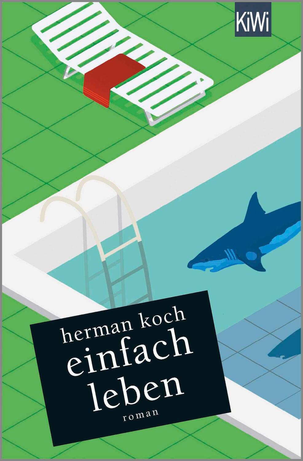 Cover: 9783462052107 | Einfach leben | Roman | Herman Koch | Taschenbuch | 102 S. | Deutsch
