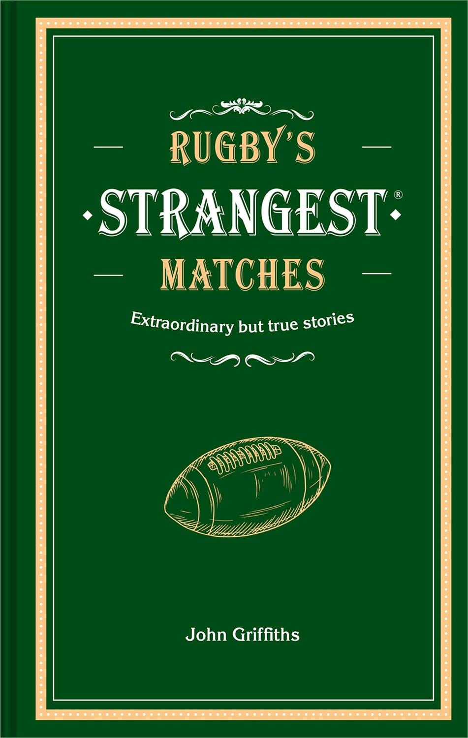 Cover: 9781911622345 | Rugby's Strangest Matches | John Griffiths | Buch | 2019