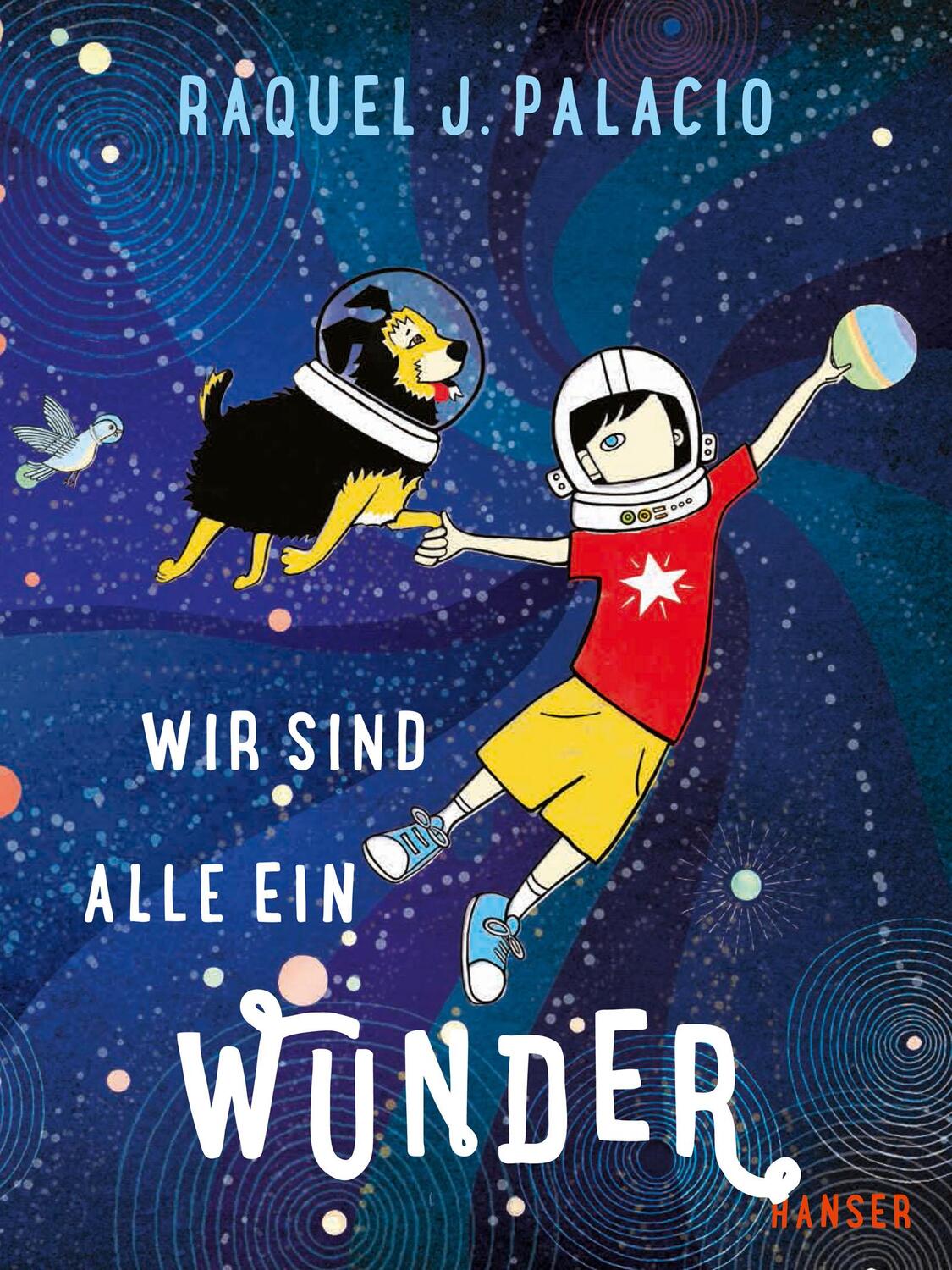 Cover: 9783446256934 | Wir sind alle ein Wunder | Raquel J. Palacio | Buch | 32 S. | Deutsch