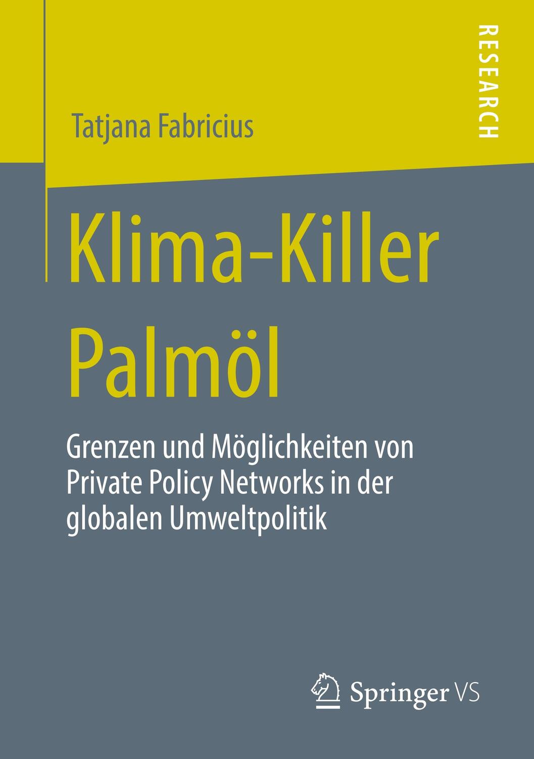 Cover: 9783658280116 | Klima-Killer Palmöl | Tatjana Fabricius | Taschenbuch | Springer VS