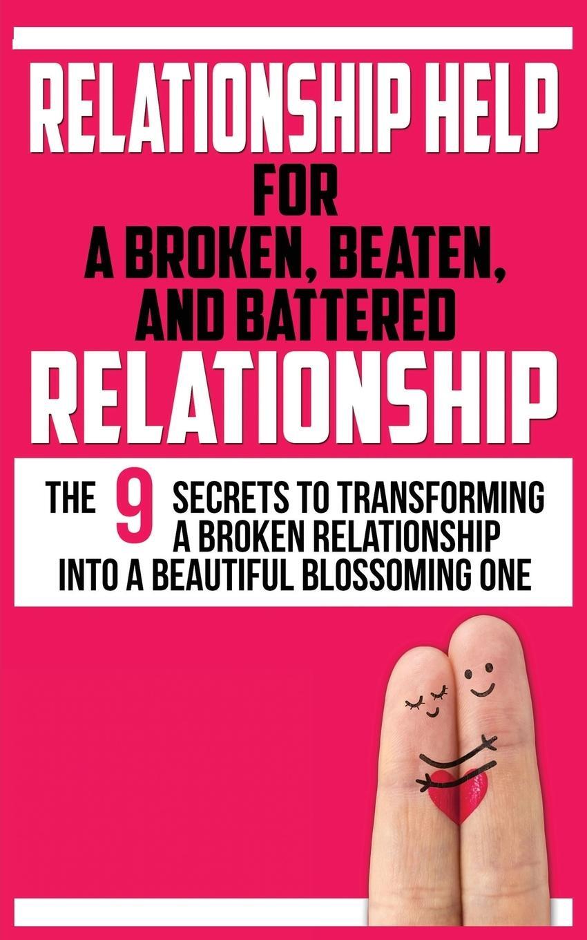 Cover: 9781952964176 | RELATIONSHIP HELP FOR A BROKEN, BEATEN, AND BATTERED RELATIONSHIP