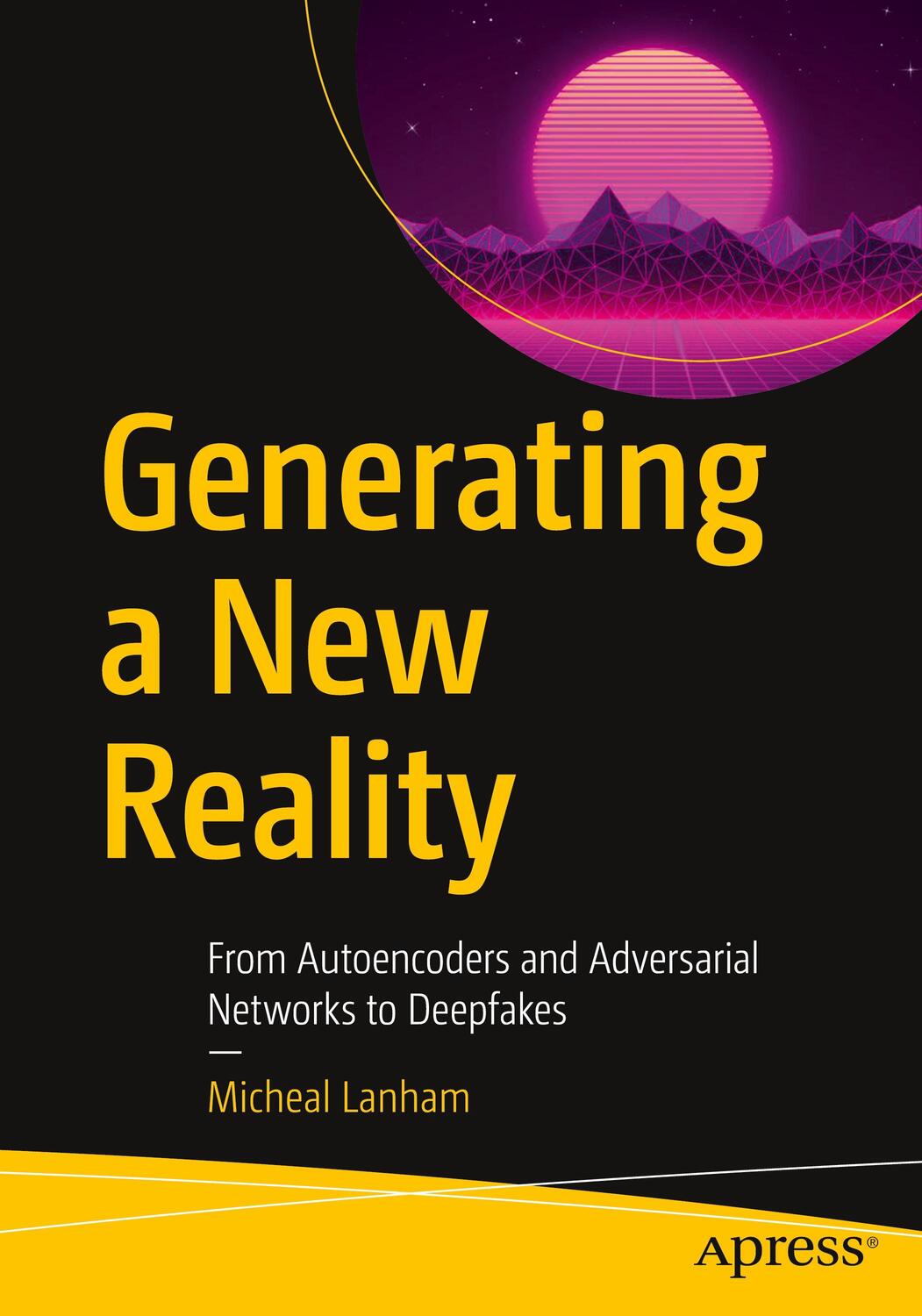 Cover: 9781484270912 | Generating a New Reality | Micheal Lanham | Taschenbuch | Paperback