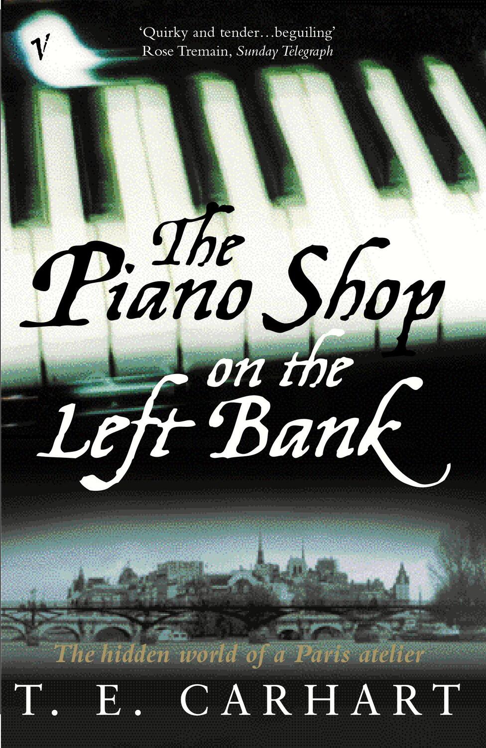 Cover: 9780099288237 | The Piano Shop On The Left Bank | T E Carhart | Taschenbuch | Englisch