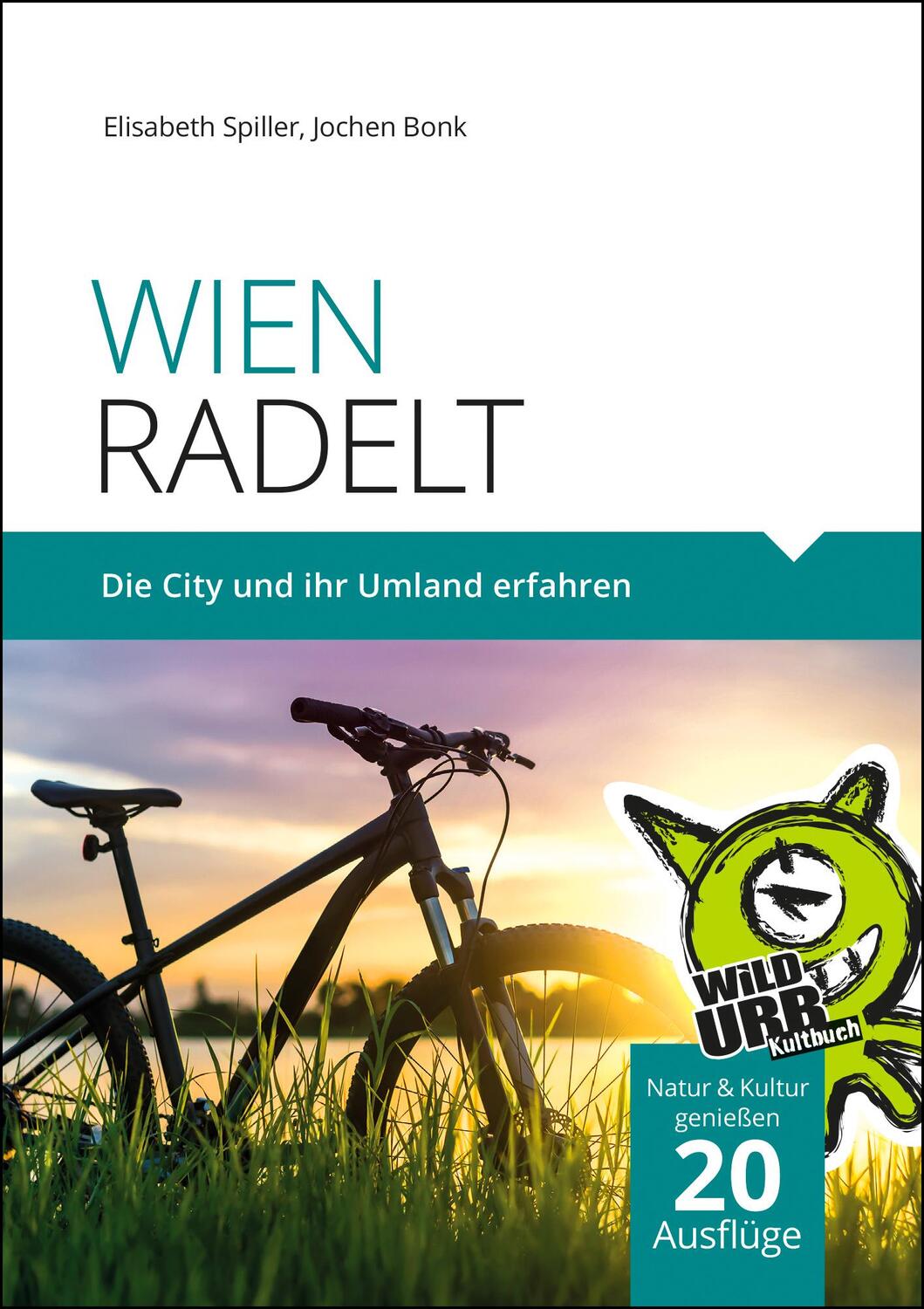 Cover: 9783902999078 | WIEN RADELT | Die City und ihr Umland erfahren | Spiller (u. a.)