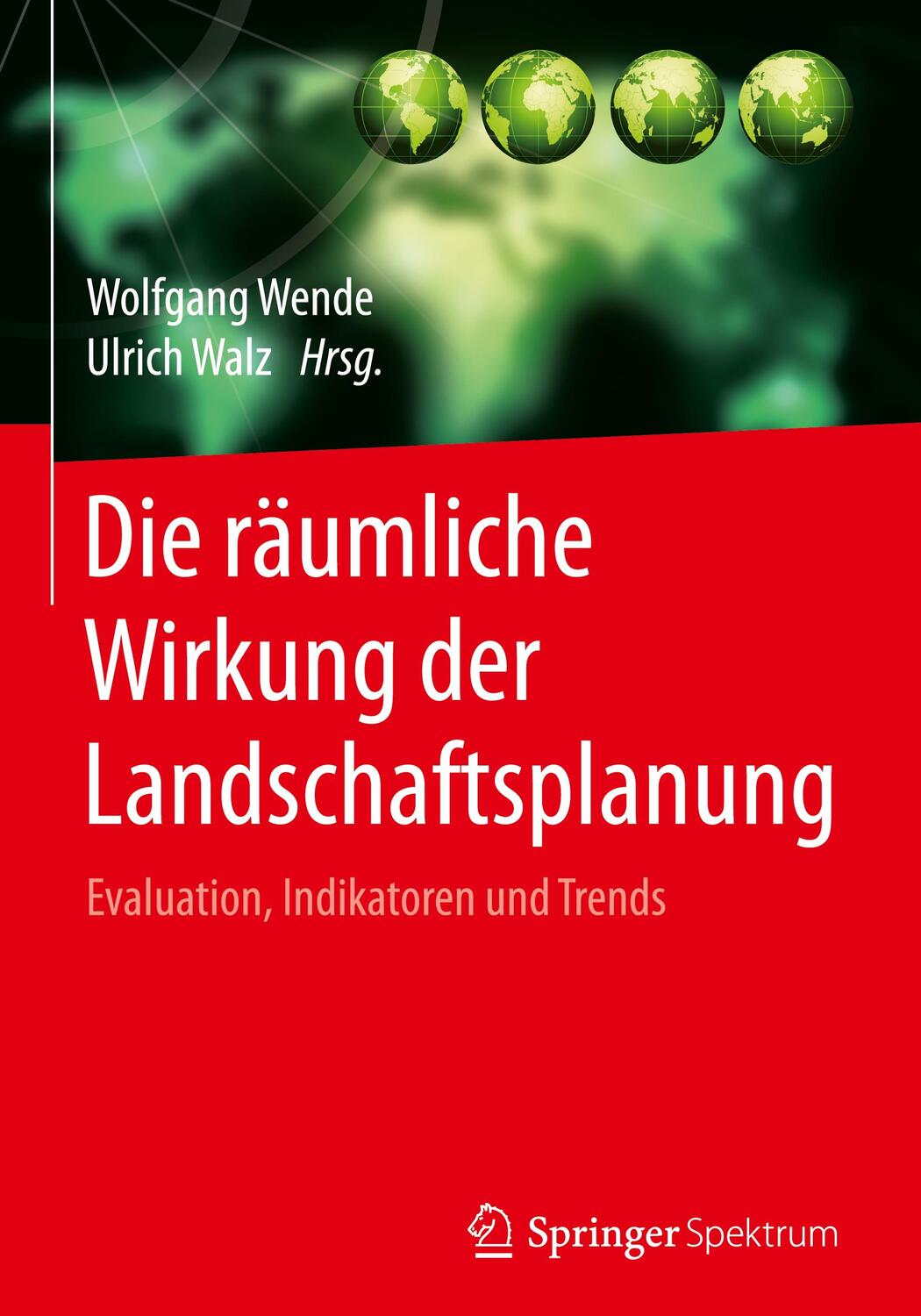 Cover: 9783658135553 | Die räumliche Wirkung der Landschaftsplanung | Ulrich Walz (u. a.)
