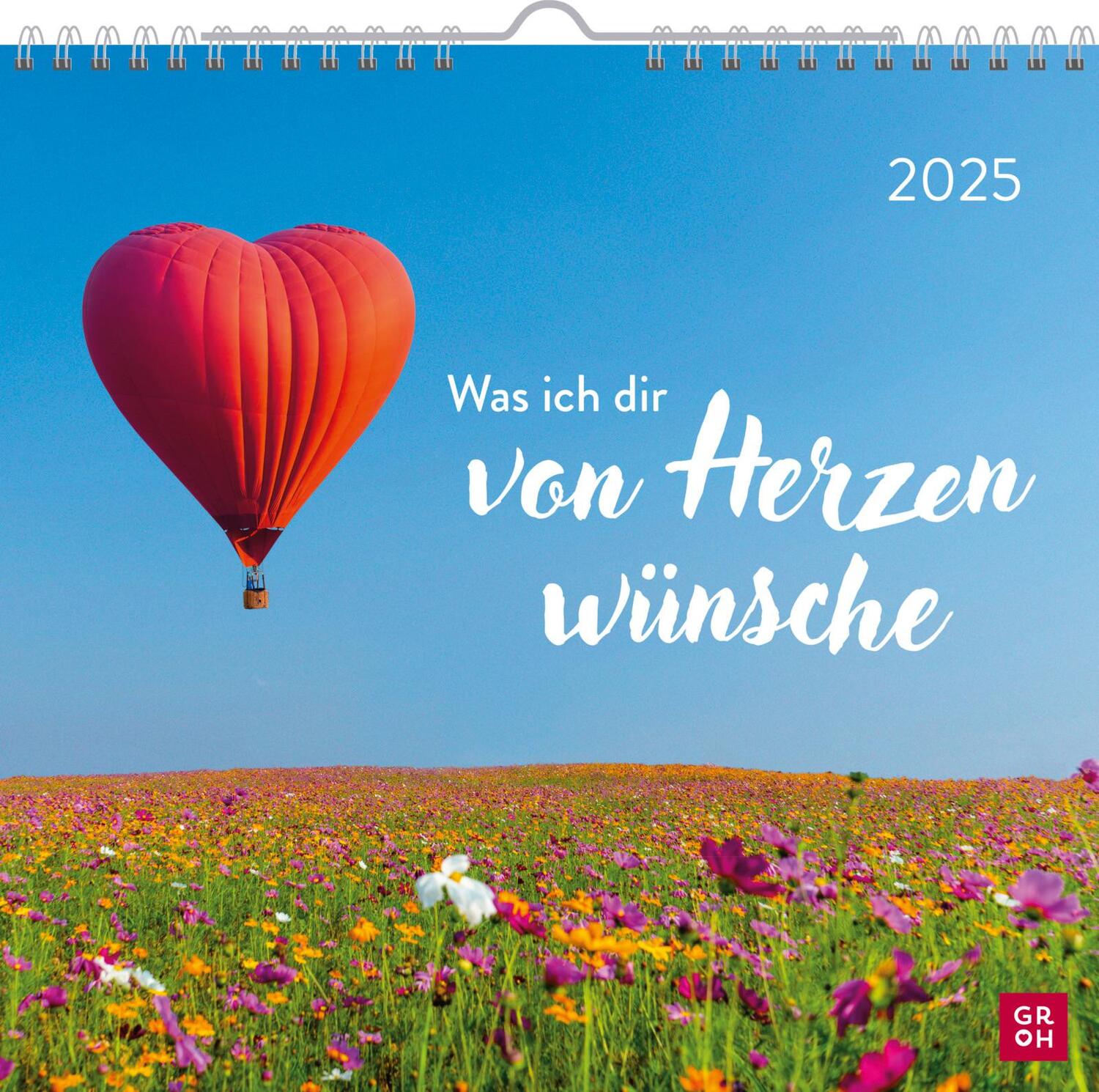 Cover: 4036442011904 | Wandkalender 2025: Was ich dir von Herzen wünsche | Groh Verlag | 2025