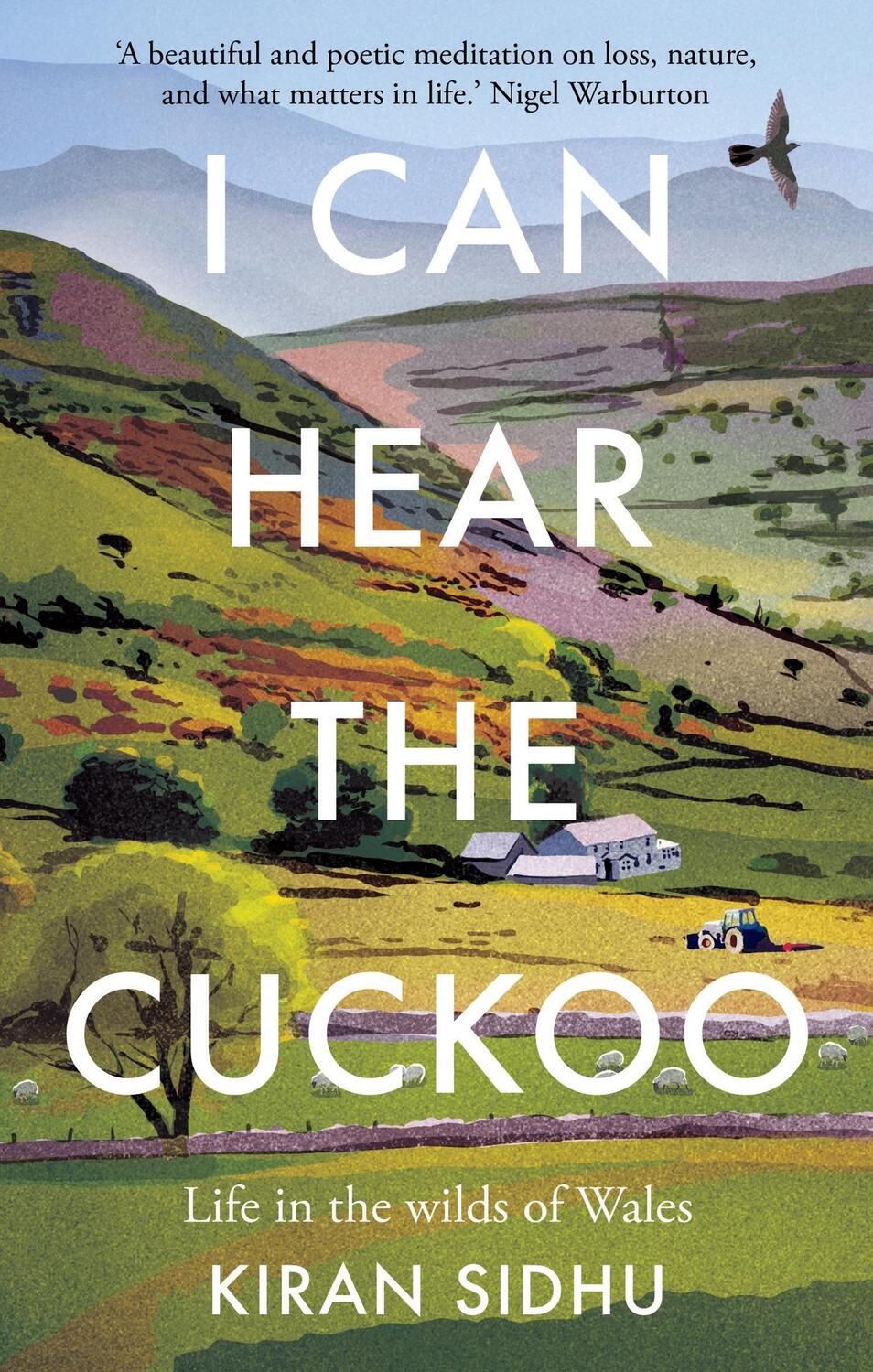 Cover: 9781856754996 | I Can Hear the Cuckoo | Life in the Wilds of Wales | Kiran Sidhu