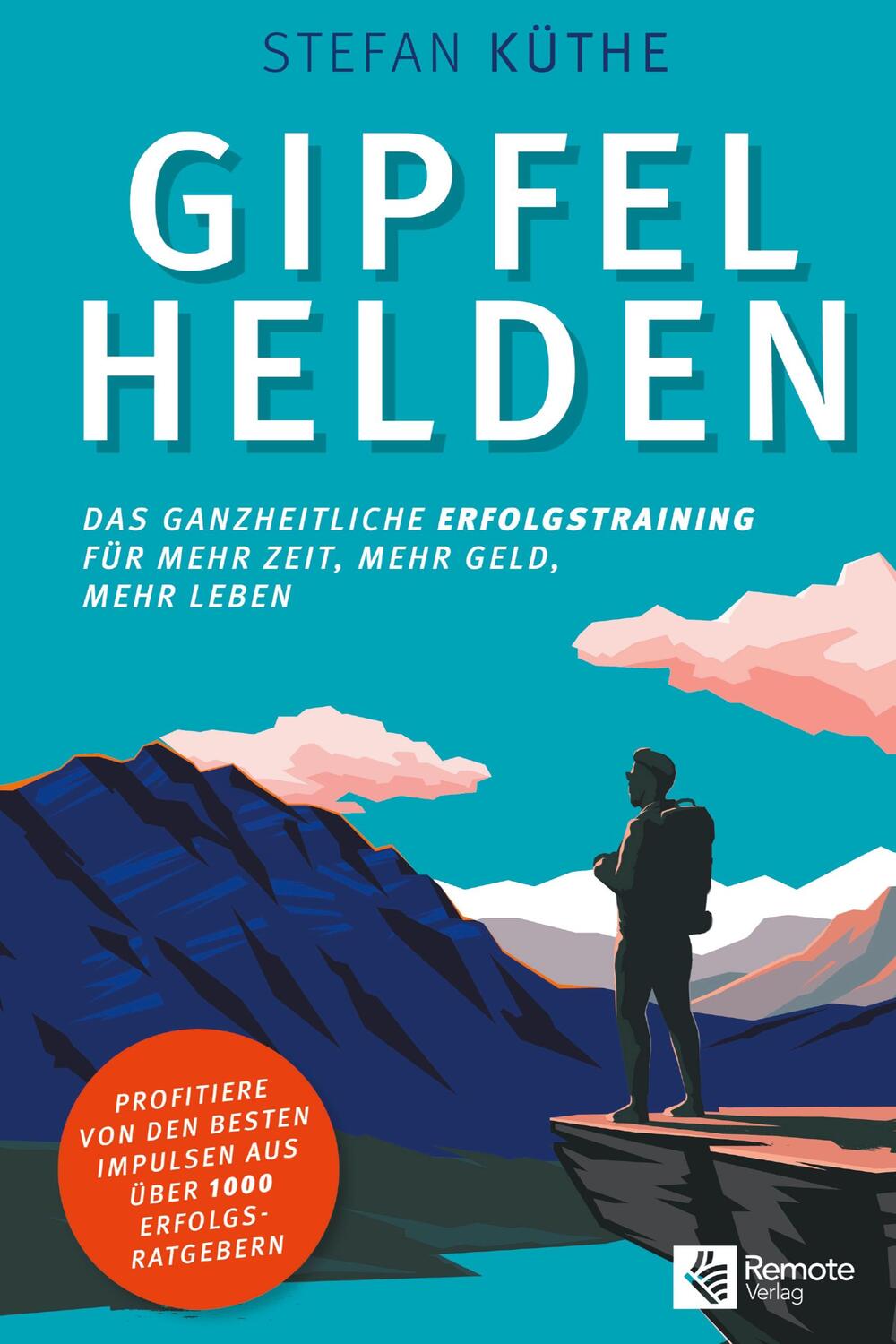 Cover: 9781955655224 | Gipfelhelden | Stefan Küthe | Buch | Remote Verlag | EAN 9781955655224