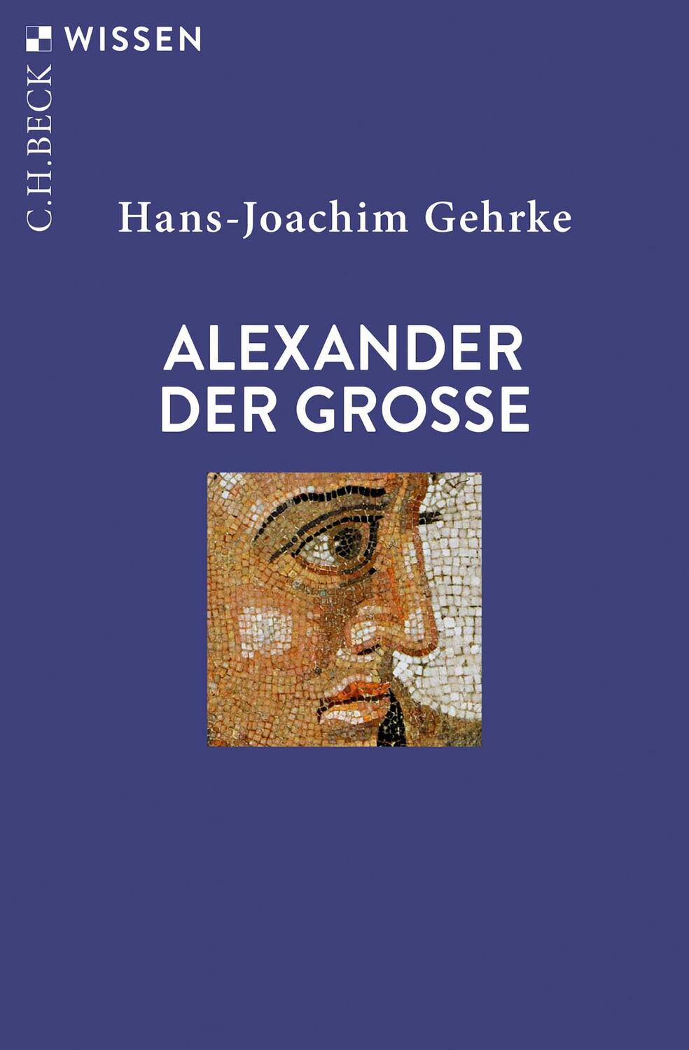 Cover: 9783406808838 | Alexander der Grosse | Hans-Joachim Gehrke | Taschenbuch | broschiert
