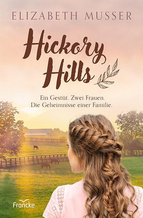 Cover: 9783963623462 | Hickory Hills | Elizabeth Musser | Taschenbuch | 416 S. | Deutsch