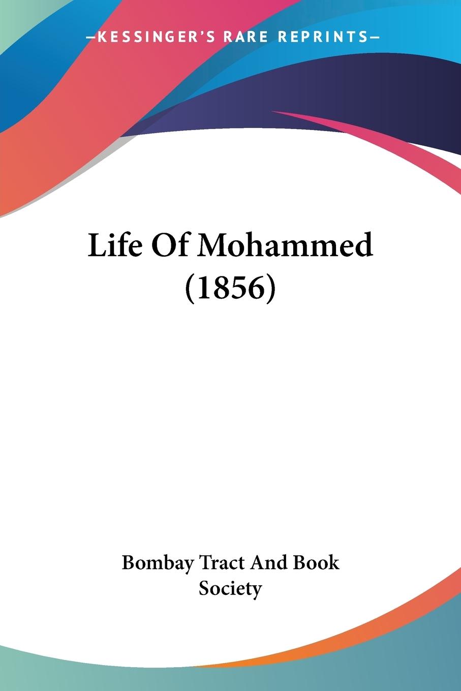 Cover: 9781120315847 | Life Of Mohammed (1856) | Bombay Tract And Book Society | Taschenbuch