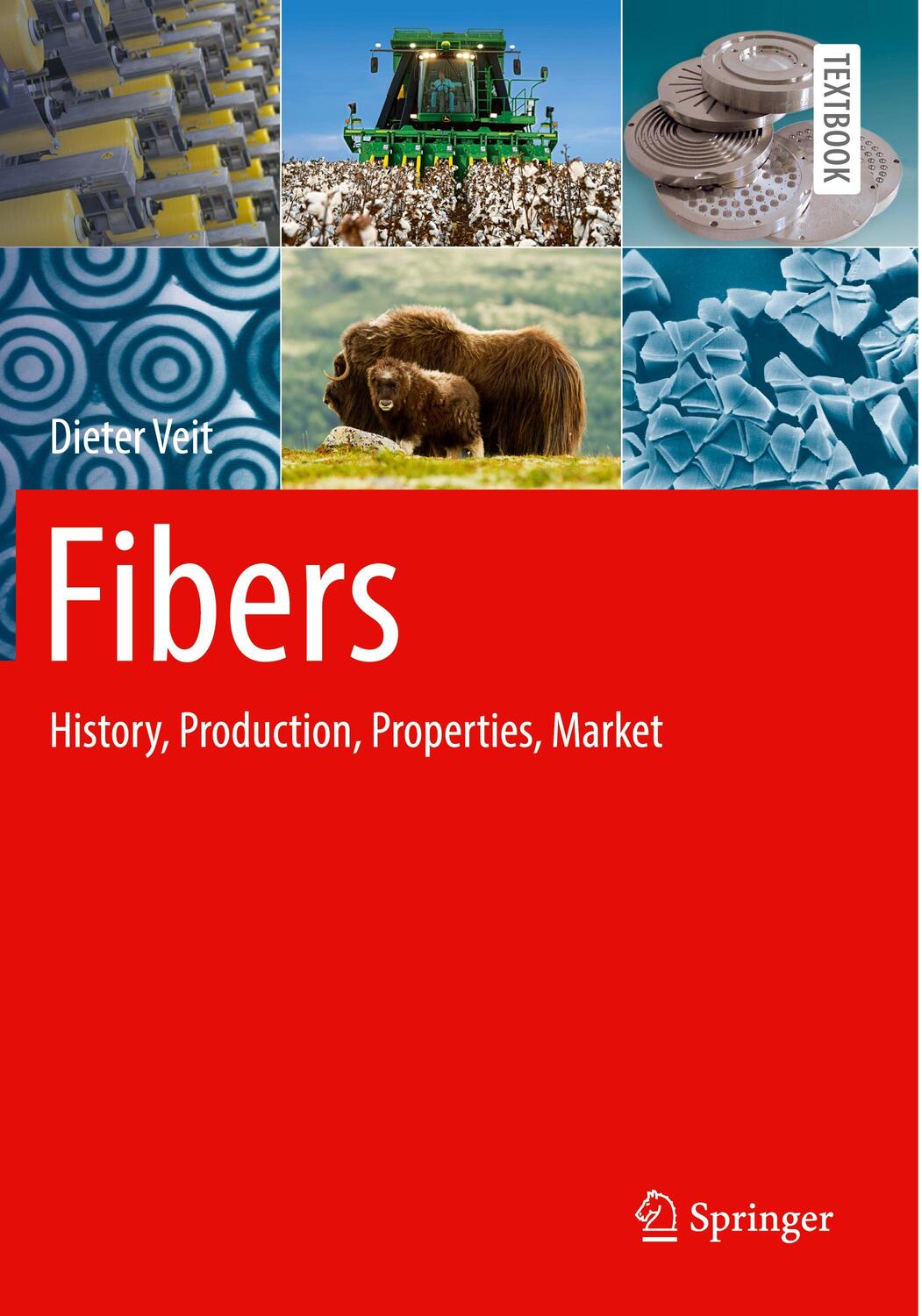 Cover: 9783031153112 | Fibers | History, Production, Properties, Market | Dieter Veit | Buch