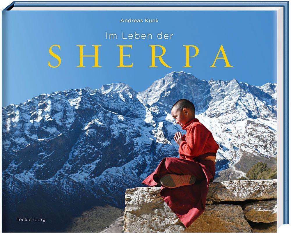 Cover: 9783949076022 | Im Leben der Sherpa | Andreas Künk | Buch | Deutsch | 2022