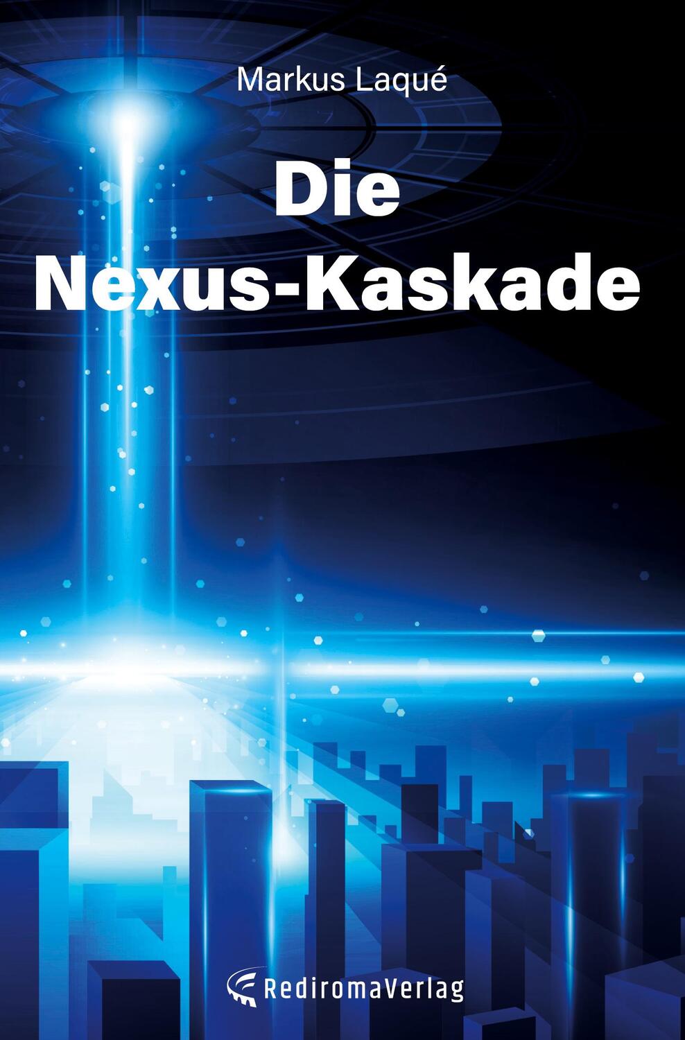 Cover: 9783988851864 | Die Nexus-Kaskade | Markus Laqué | Taschenbuch | Paperback | 222 S.