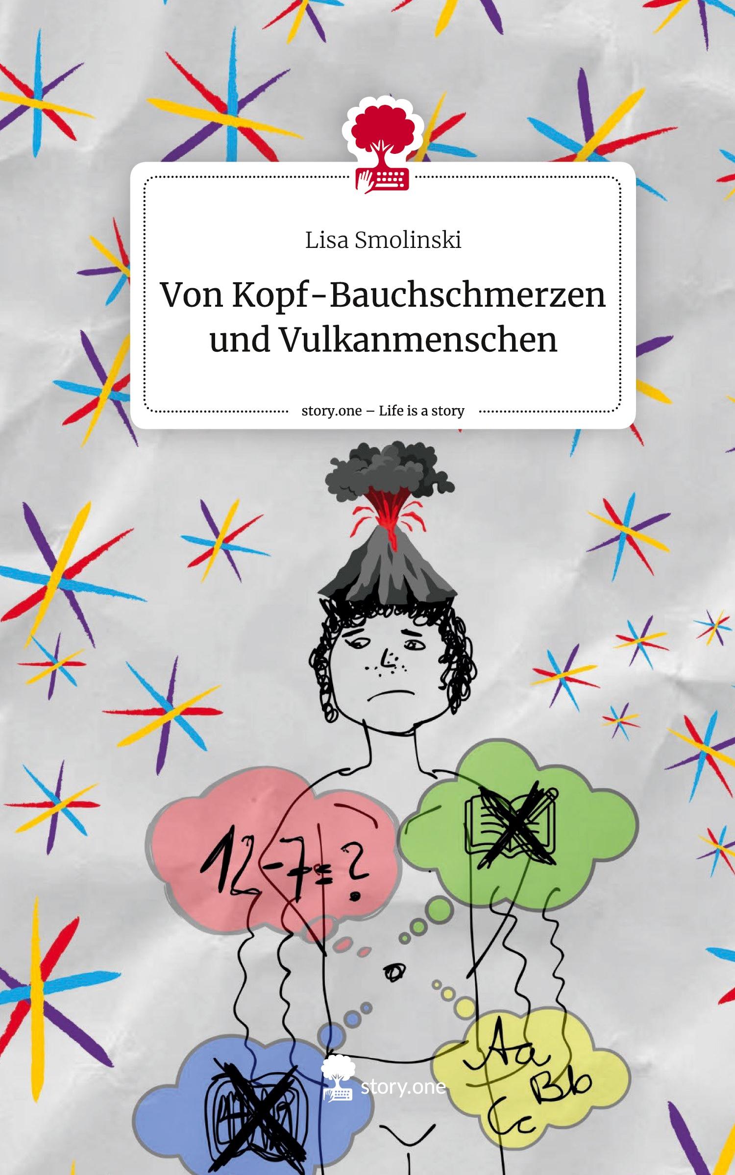 Cover: 9783711532039 | Von Kopf-Bauchschmerzen und Vulkanmenschen. Life is a Story -...