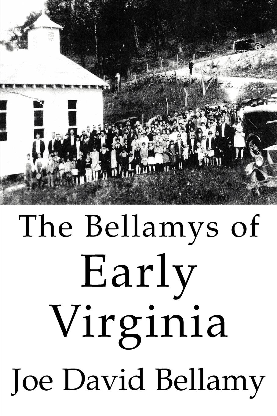 Cover: 9780595360970 | The Bellamys of Early Virginia | Joe David Bellamy | Taschenbuch