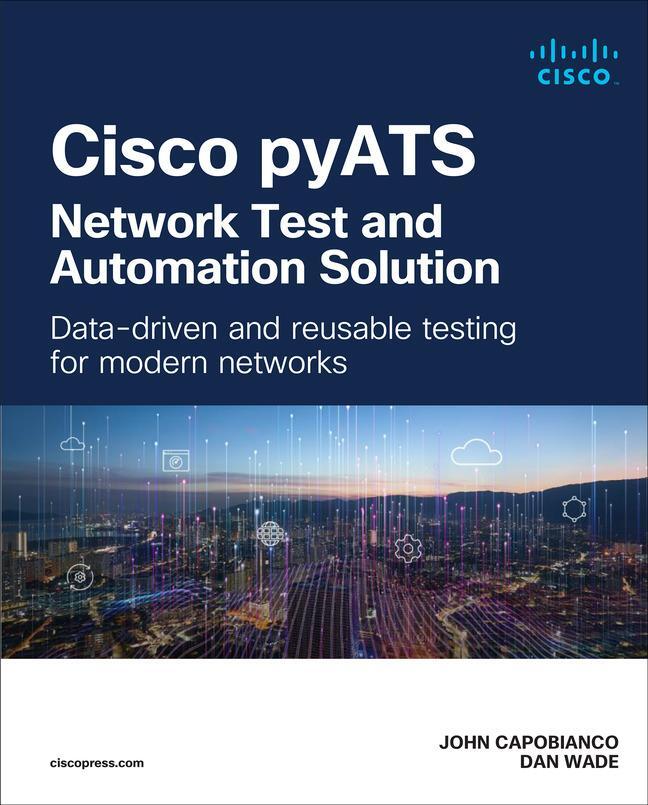 Cover: 9780138031671 | Cisco pyATS-Network Test and Automation Solution: Data-driven and...