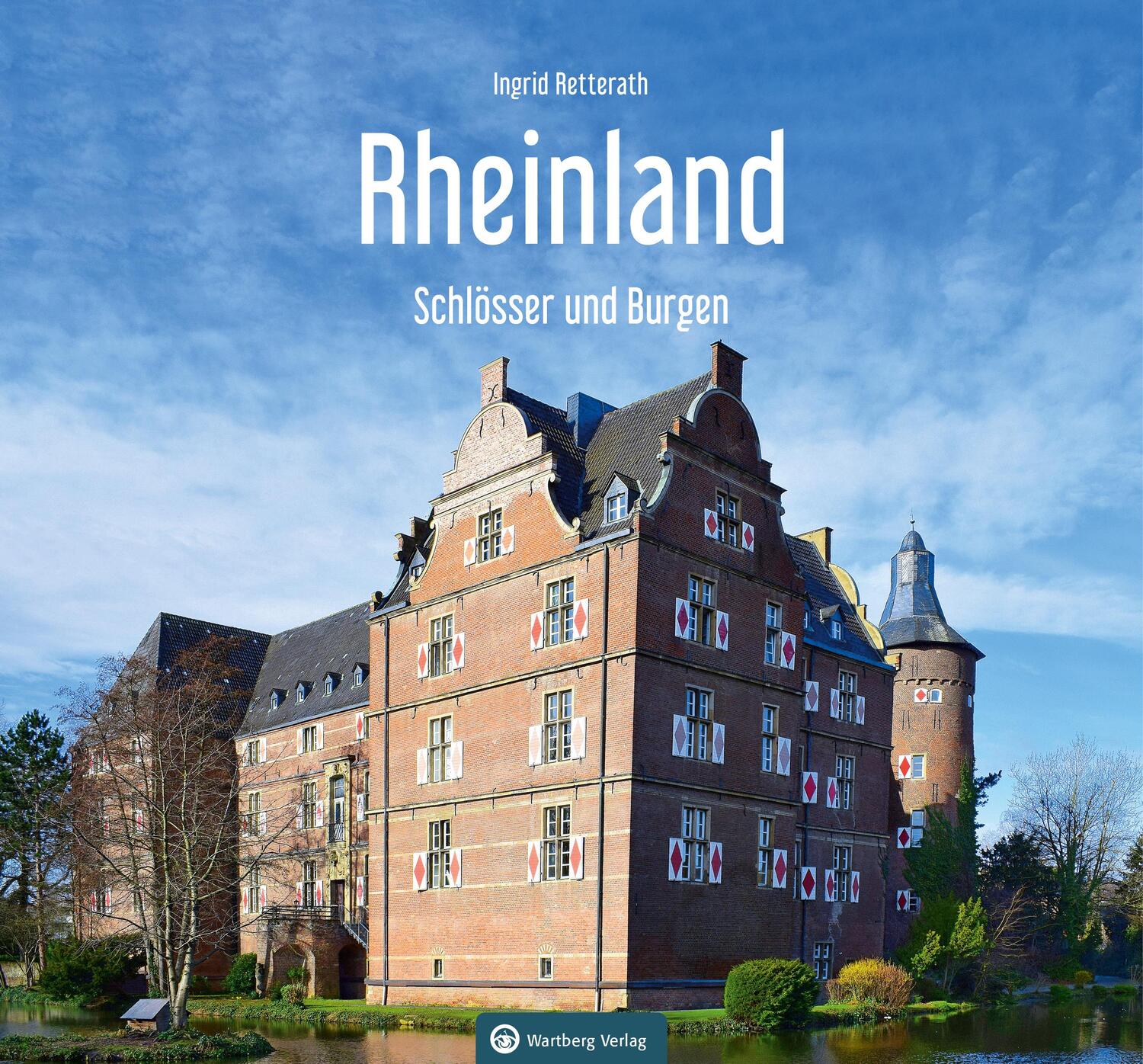 Cover: 9783831333073 | Schlösser und Burgen im Rheinland | Ingrid Retterath | Buch | Deutsch