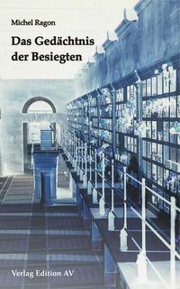 Cover: 9783936049664 | Das Gedächtnis der Besiegten | Michel Ragon | Taschenbuch | 393 S.